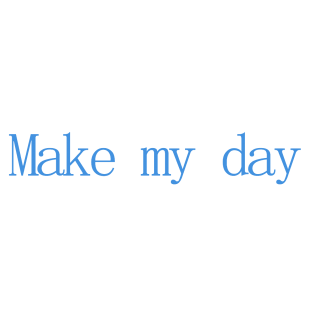 MAKE MY DAY商标转让