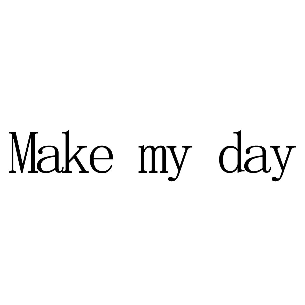 MAKE MY DAY商标转让